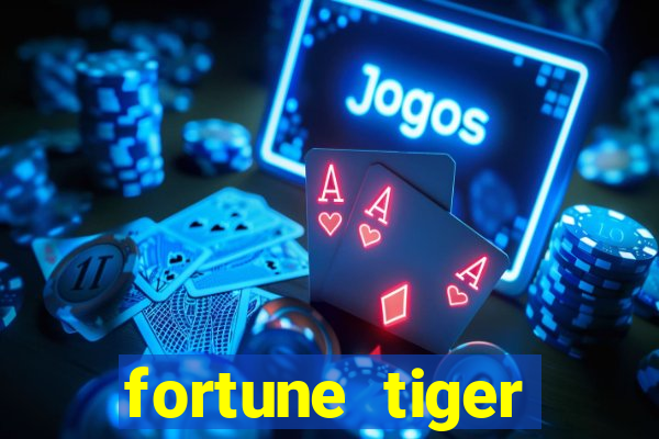 fortune tiger aposta de 1 real